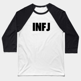 INFJ Introverted Intuitive Feeling Judging Slogan Baseball T-Shirt